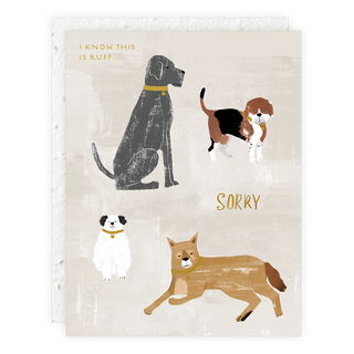 I Know This Is Ruff - Pet Sympathy Card